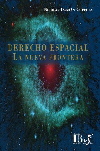 Derecho espacial. La nueva frontera. - CLNZ Books