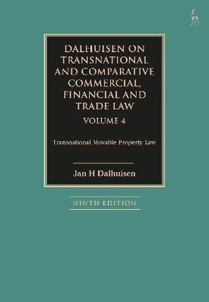 Dalhuisen on Transnational and Comparative Commercial, Financial and Trade Law Volume 4 - CLNZ Books
