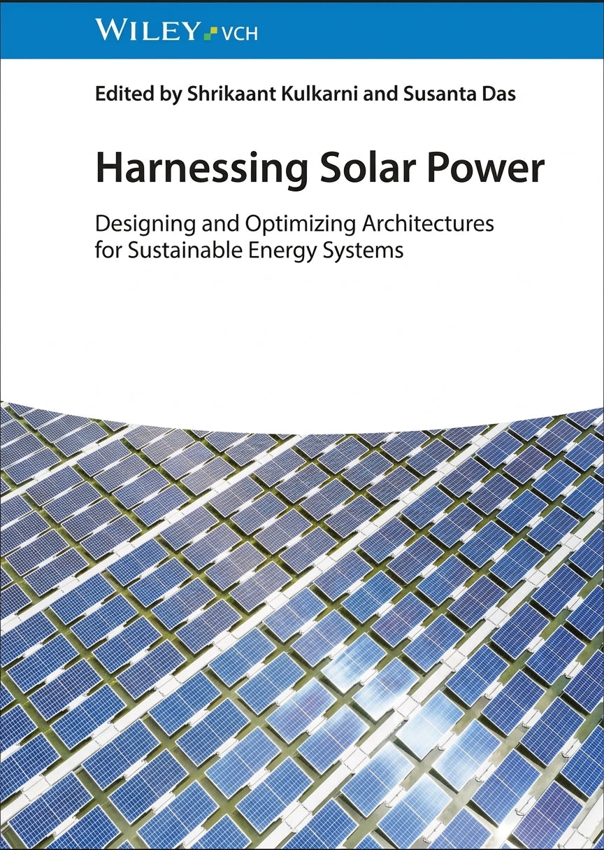 Book cover for 'Harnessing Solar Power: Designing and Optimizing Architectures for Sustainable Energy Systems' edited by Shrikaant Kulkarni and Susanta Das, published by Wiley & VCH. The top portion is white with blue header and black text, while the bottom shows a close-up photograph of solar panels.