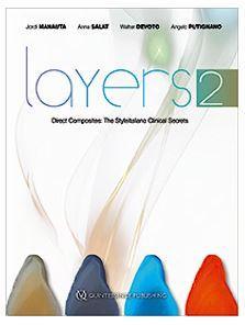 Layers 2. Direct Composites: The Styleitaliano Clinical Secrets - CLNZ Books