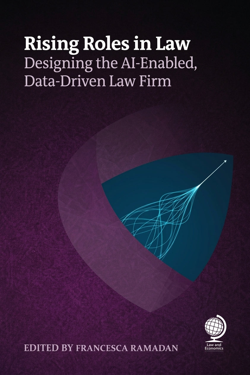 Book cover for 'Rising Roles in Law: Designing the AI-Enabled, Data-Driven Law Firm' edited by Francesca Ramadan, featuring a dark purple textured background with a central teal geometric shape and white text.