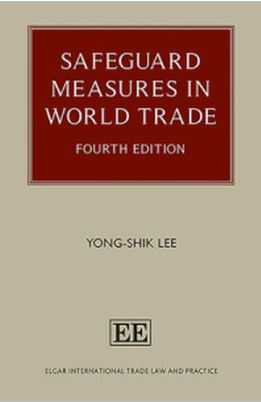 Safeguard Measures in World Trade: The Legal Analysis 4th ed