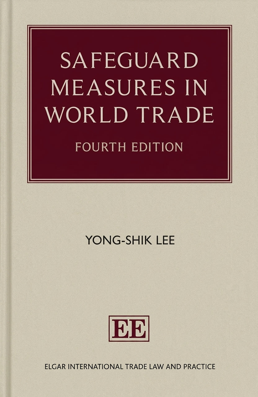 Front cover of the book 'Safeguard Measures in World Trade, Fourth Edition' by Yong-Shik Lee, published by Elgar. The cover is a warm beige with a prominent dark maroon rectangular title block containing gold text, and the Elgar logo at the bottom.