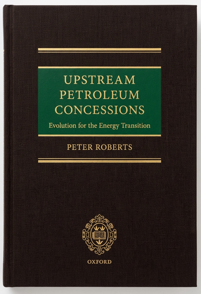 A hardcover book titled 'Upstream Petroleum Concessions' by Peter Roberts, published by Oxford. The book cover is dark brown with a textured linen-like finish, featuring a green title block with gold lettering and gold decorative lines, plus a gold Oxford crest near the bottom.