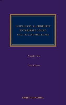 The Intellectual Property Enterprise Court: Practice and Procedure 3rd ed - CLNZ Books