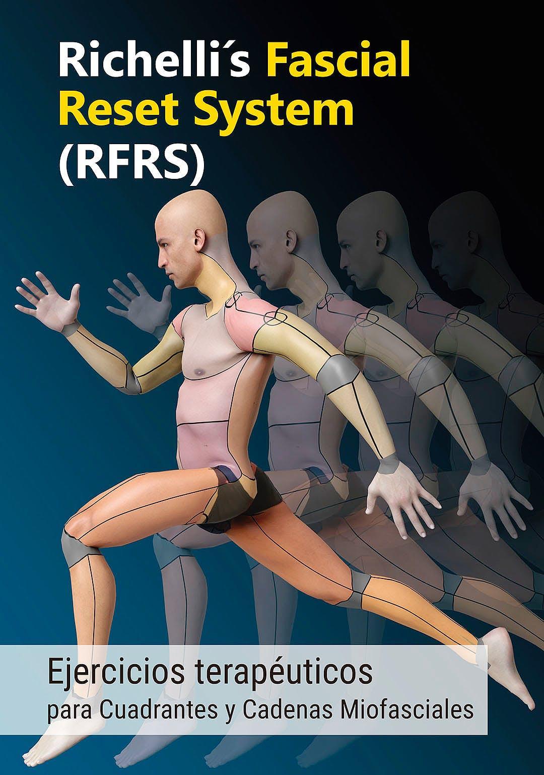 RICHELLI's Fascial Reset System (RFRS). Ejercicios Terapéuticos para Cuadrantes y Cadenas Miofasciales - CLNZ Books