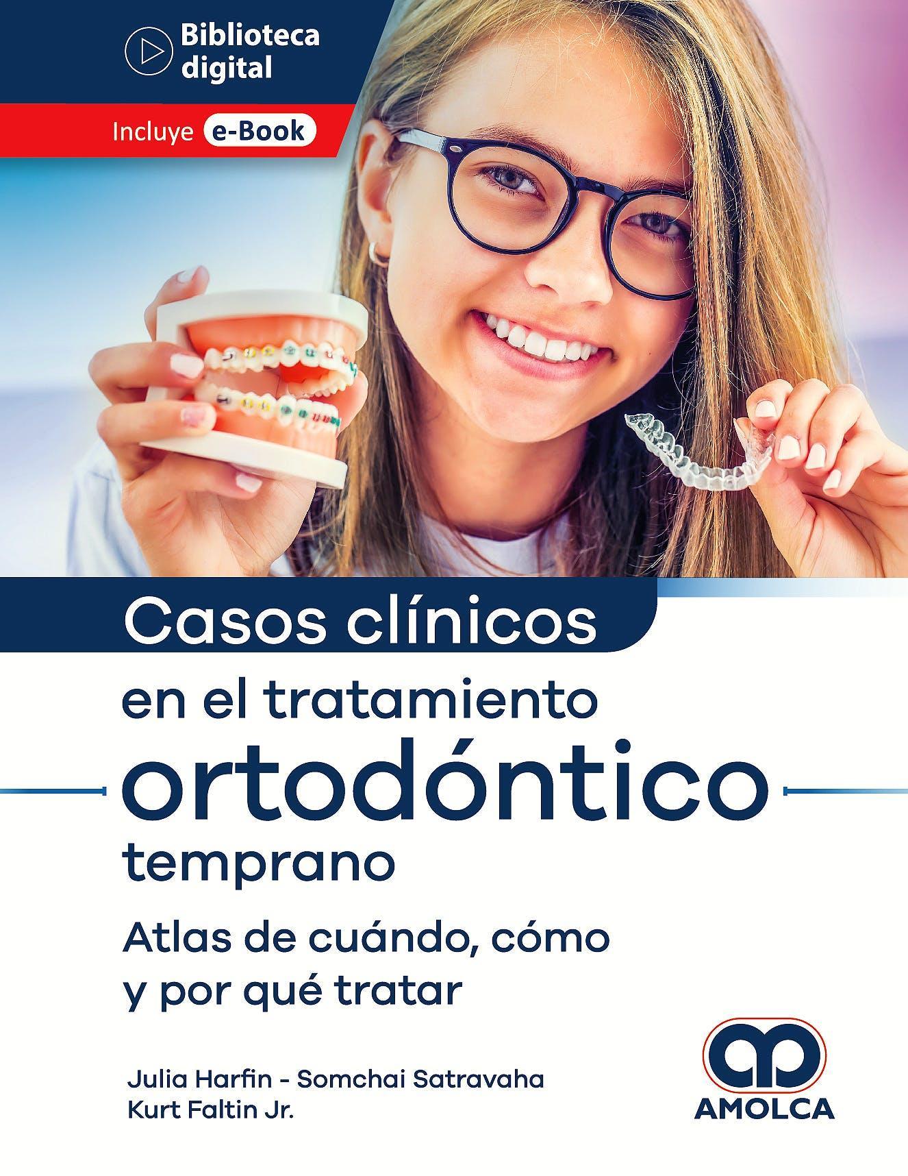 Casos Clínicos en el Tratamiento Ortodóntico Temprano. Un Atlas de Cuándo, Cómo y Por Qué Tratar - CLNZ Books