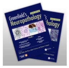 Greenfield’s Neuropathology 10e: The Definitive Guide to Neurological Diseases