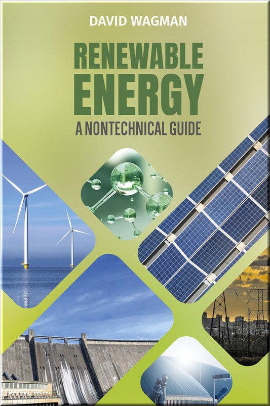 Understanding Renewable Energy: A Nontechnical Guide by David Wagman - CLNZ Books 