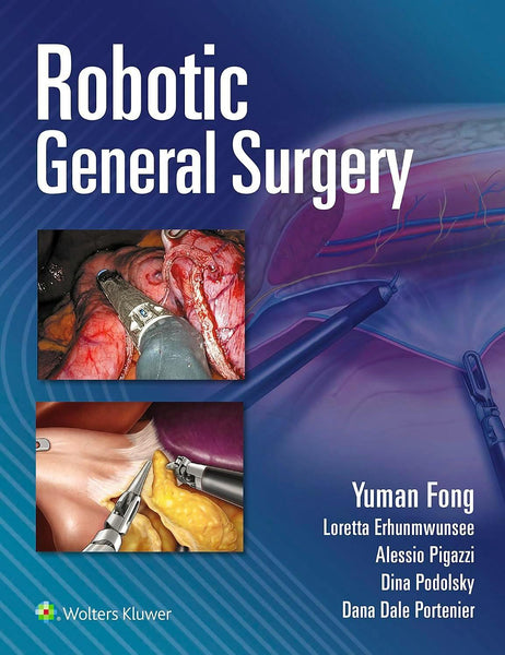 Master the Future of Surgery with the "Principles and Practice of Robotic General Surgery"  E-Book