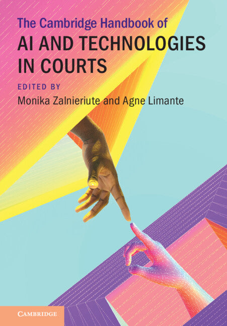 The Cambridge Handbook of AI and Technologies in Courts - cover