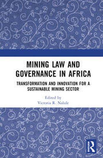 Mining Law and Governance in Africa: Transformation and Innovation for a Sustainable Mining Sector - CLNZ Books 