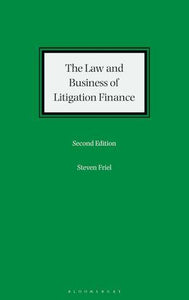 The Law and Business of Litigation Finance 2nd ed