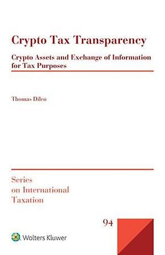 Crypto Tax Transparency: Crypto Assets and Exchange of Information for Tax Purposes