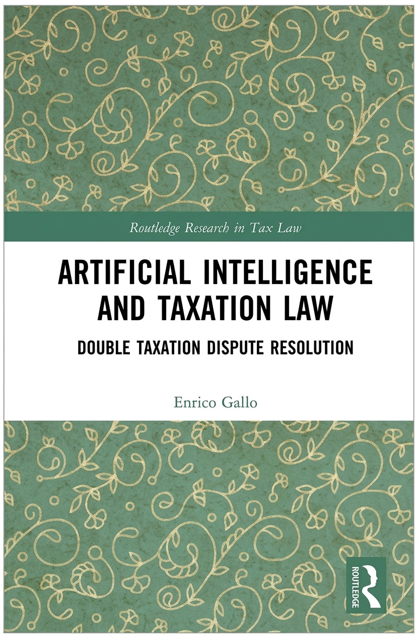 Book cover for 'Artificial Intelligence and Taxation Law: Double Taxation Dispute Resolution' by Enrico Gallo, published by Routledge. The cover features a white central band with black and green text, flanked by textured sage green sections with gold floral scrollwork patterns.