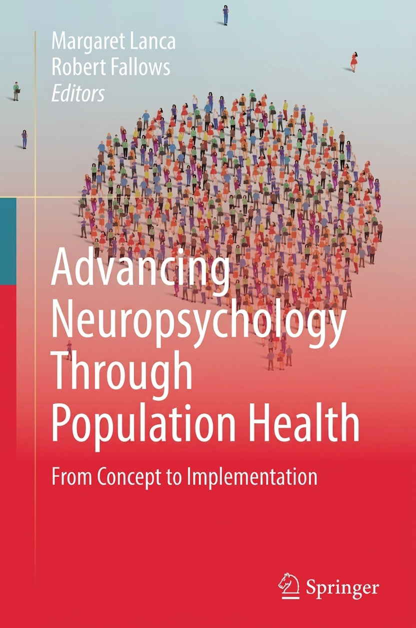 Book cover for 'Advancing Neuropsychology Through Population Health: From Concept to Implementation' by Margaret Lanca and Robert Fallows, with Springer branding, featuring a large crowd forming a brain shape over a red-to-blue gradient background.