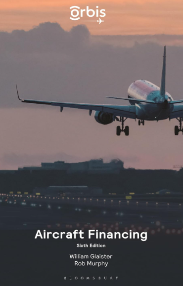 Book cover for 'Aircraft Financing' Sixth Edition by William Glaister and Rob Murphy, featuring an Orbis logo at the top and a photograph of an airplane taking off at sunset.