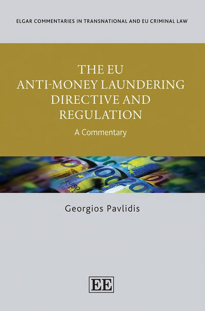 The EU Anti-Money Laundering Directive and Regulation: A Commentary