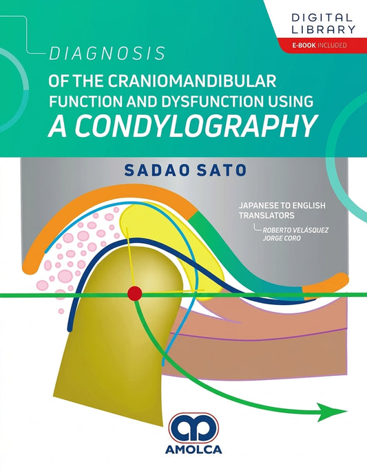 Front cover of a digital book titled 'Diagnosis of the Craniomandibular Function and Dysfunction Using a Condylography' by Sadao Sato, with a teal header, abstract anatomical illustration, and Amolca logo. A red badge in the top right says 'Digital Library E-Book Included'.