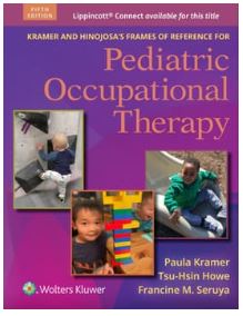 Kramer and Hinojosa's Frames of Reference for Pediatric Occupational Therapy
