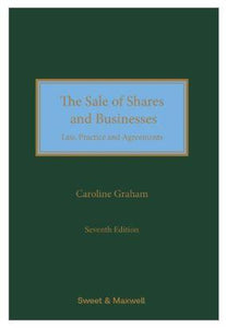 Sale of Shares and Businesses: Law, Practice and Agreements 7th edition