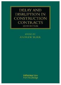 Delay and Disruption in Construction Contracts 6th edition