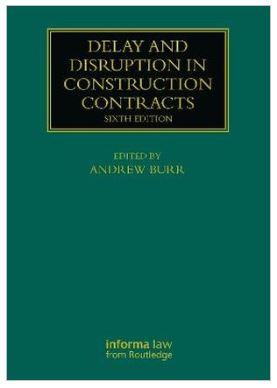 Delay and Disruption in Construction Contracts 6th edition