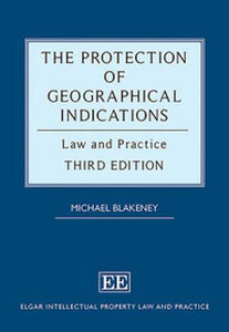 The Protection of Geographical Indications: Law and Practice 3rd edition