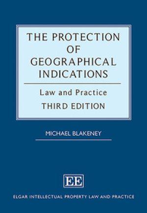 The Protection of Geographical Indications: Law and Practice 3rd edition