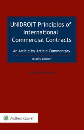 UNIDROIT Principles of International Commercial Contracts. An Article-by-Article Commentary, Second Edition - CLNZ Books 