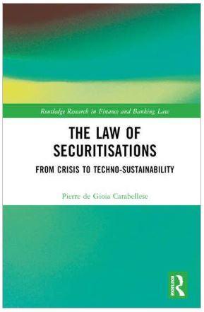 The Law of Securitisations: From Crisis to Techno-Sustainability - CLNZ Books 
