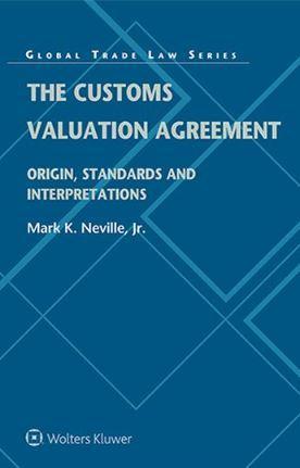 The Customs Valuation Agreement: Origin, Standards and Interpretations - CLNZ Books 