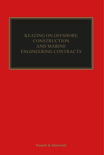 Keating on Offshore Construction and Marine Engineering Contracts 3rd ed