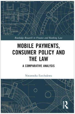 Mobile Payments, Consumer Policy and the Law: A Comparative Analysis