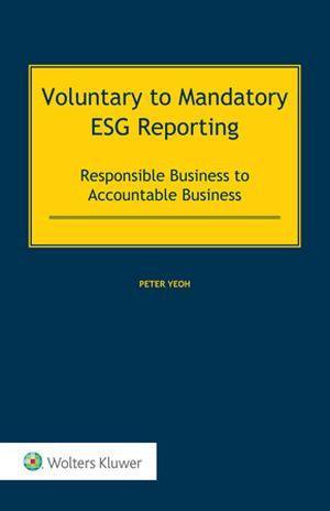 Voluntary to Mandatory ESG Reporting: Responsible Business to Accountable Business - CLNZ Books 
