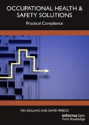 Occupational Health & Safety Solutions: Practical Compliance - CLNZ Books 