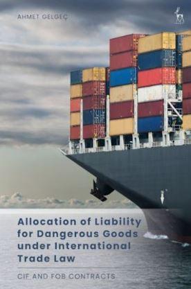 Allocation of Liability for Dangerous Goods under International Trade Law: CIF and FOB Contracts - CLNZ Books 