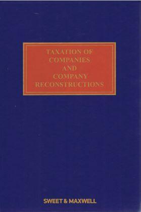 Taxation of Companies and Company Reconstructions. (Annual Subscription) 3 volumes - CLNZ Books 