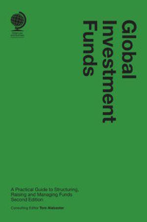 Global Investment Funds: A Practical Guide to Structuring, Raising and Managing Funds 2nd edition - CLNZ Books 