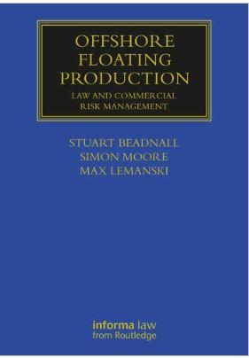 Offshore Floating Production: Legal and Commercial Risk Management