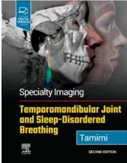 Specialty Imaging: Temporomandibular Joint and Sleep-Disordered Breathing, 2nd Edition