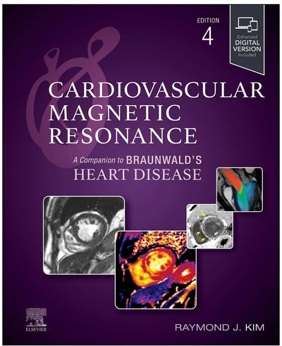 Cardiovascular Magnetic Resonance, 4th Edition: A Companion to Braunwald's Heart Disease