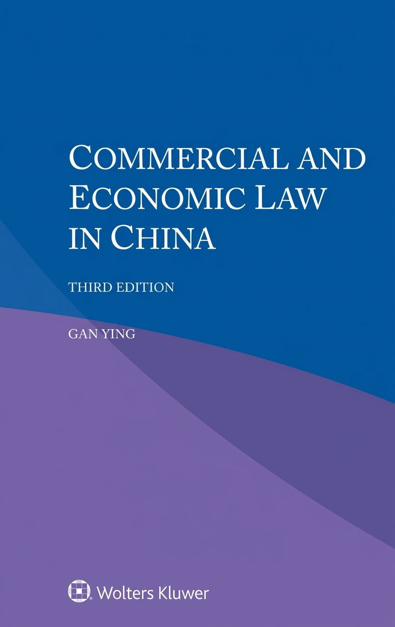 Book cover for 'Commercial and Economic Law in China' Third Edition by Gan Ying, published by Wolters Kluwer. The cover features a blue and purple abstract design with white text.