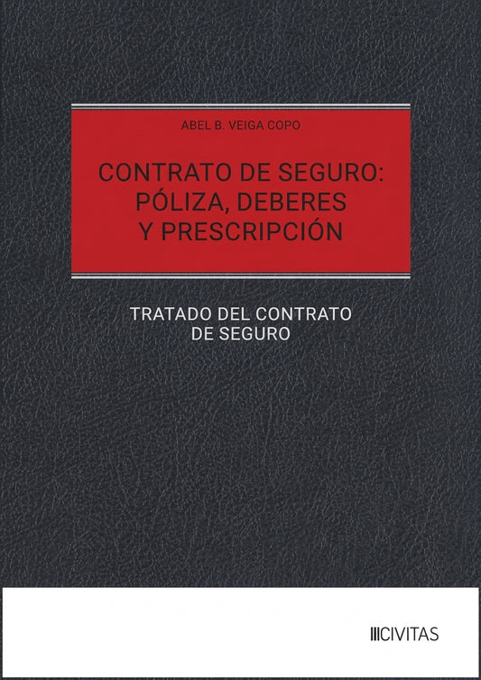 Book cover for 'Contrato de Seguro: Póliza, Deberes y Prescripción' by Abel B. Veiga CoPOD, featuring a textured dark gray cover with a prominent red title block and a white band at the bottom with the Civitas logo.