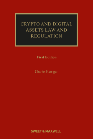 Crypto and Digital Assets: Law and Regulation