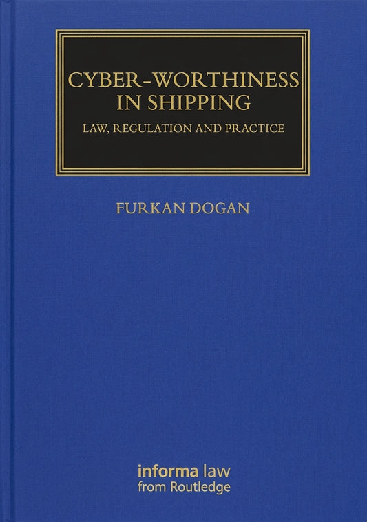 Cyber-worthiness in Shipping: Law, Regulation and Practice cover