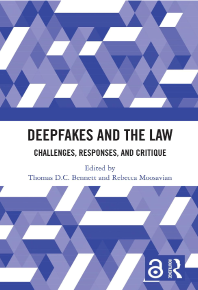 Deepfakes and the Law: Challenges, Responses, and Critique