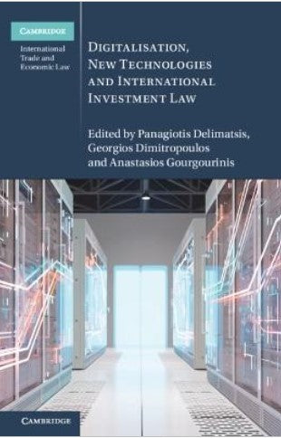 Digitalisation, New Technologies and International Investment Law