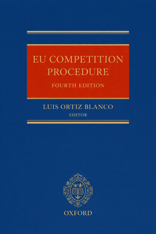 Front cover of the book 'EU Competition Procedure Fourth Edition' by Luis Ortiz Blanco, with a blue background, a red title block, and the Oxford logo at the bottom.