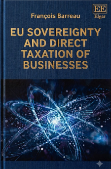 Front cover of the book 'EU Sovereignty and Direct Taxation of Businesses' by François Barreau, published by Éditions Ellegre. The cover features a dark blue textured background with gold title text and a central graphic of glowing blue and white atomic orbits.